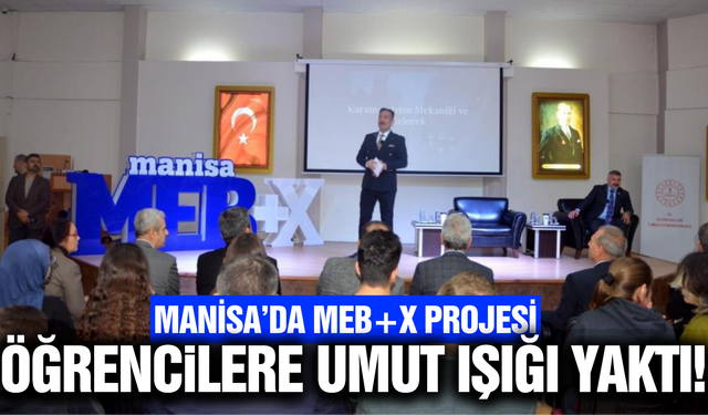 Manisalı gençler MEB+X ile geleceğe umutla bakıyor
