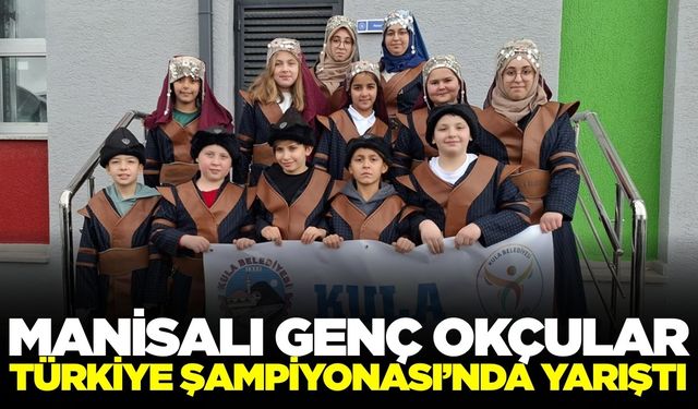 Manisalı okçular Türkiye Şampiyonası'nda boy gösterdi