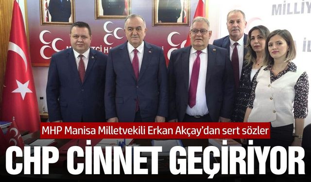 MHP’li Akçay’dan Soma’da CHP’ye sert eleştiriler