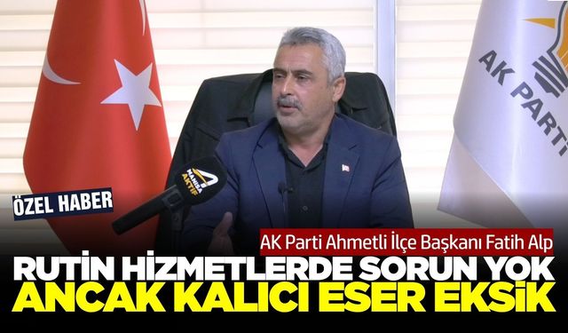 Fatih Alp açıkladı: Ahmetli’de sağlık hizmetleri için yeni adımlar