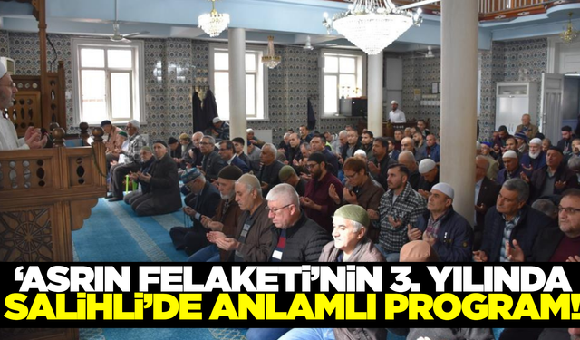 Salihli'de deprem şehitleri dualarla anıldı