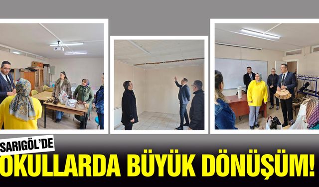 Sarıgöl’de eğitimde fiziki dönüşüm hamlesi