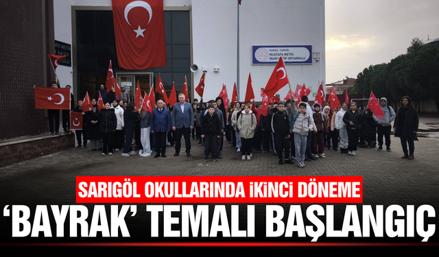 Sarıgöl'de ikinci dönem 'Bayrak Töreniyle' başladı!