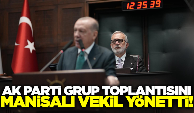 Yenişehirlioğlu AK Parti Grup Toplantısını Yönetti