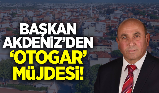Sarıgöl'e otogar müjdesi: Çalışmalar başladı!