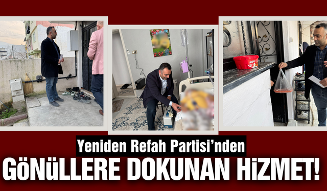 Yeniden Refah Şehzadeler kapı kapı gönüllere dokunuyor!