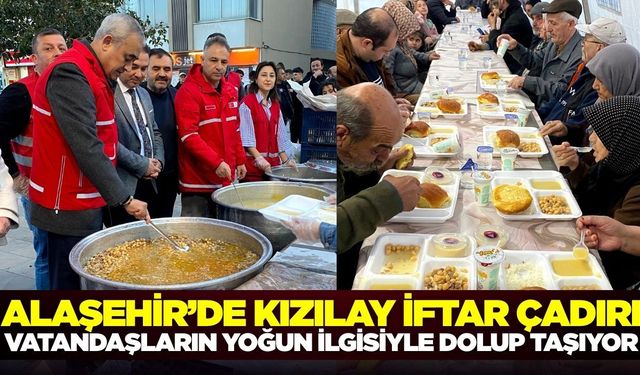 Alaşehir'de dayanışmanın simgesi Kızılay'ın iftar çadırı oldu