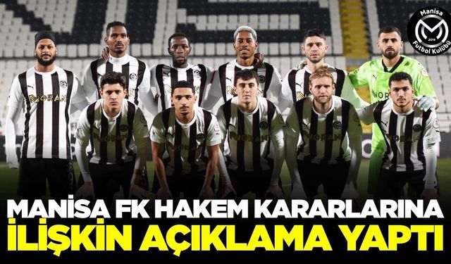 Manisa FK'dan hakem kararlarına tepki açıklaması