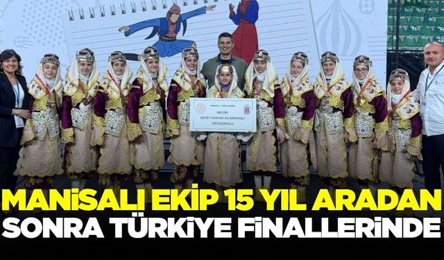 Manisa'da 15 yıl sonra gelen büyük gurur!