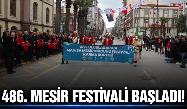 Manisa'da 486 yıllık gelenek başladı!