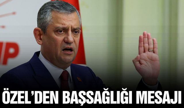Özgür Özel'den şehitlerimiz için taziye mesajı