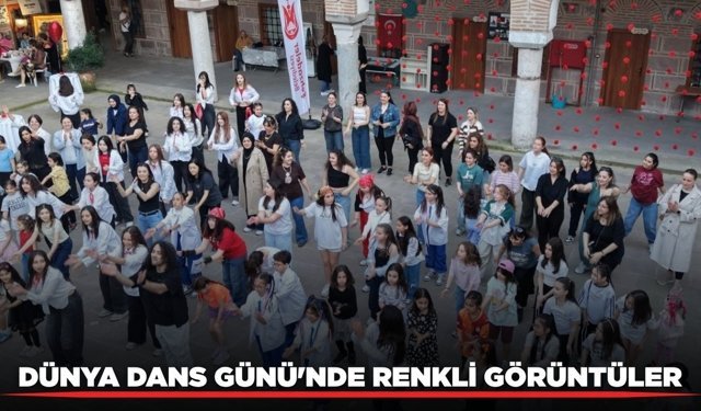 Manisa'da Dünya Dans Günü coşkuyla kutlandı!