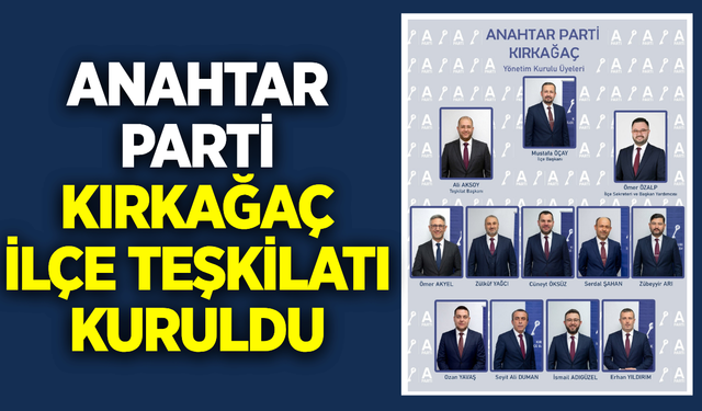Kırkağaç’ta Anahtar Parti Teşkilatı Kuruldu