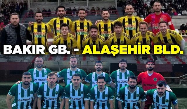 Kırkağaç’ta Kritik Randevu: Bakır Gençlerbirliği-Alaşehir Belediyespor