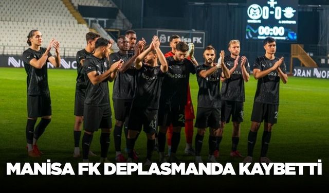Manisa FK Deplasmanda Mağlup Oldu