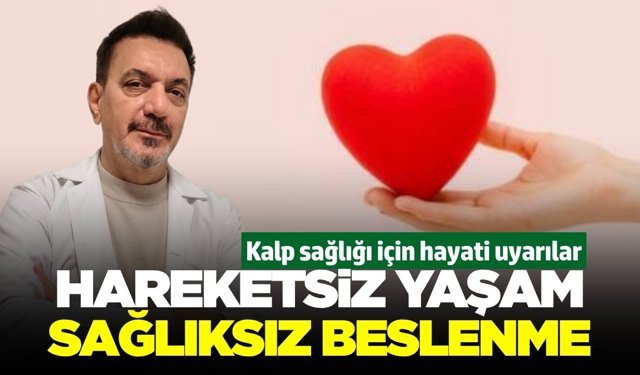 Manisa’da uzmanından kalp sağlığı uyarısı