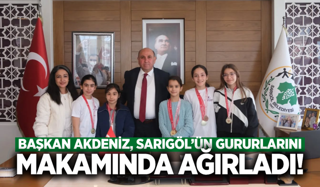Sarıgöl'ün gururlarından Başkan Akdeniz'e ziyaret!