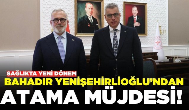 Yenişehirlioğlu'ndan sağlık ataması müjdesi!