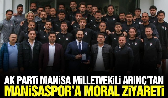 Mücahit Arınç'tan Manisaspor'a moral ziyareti!