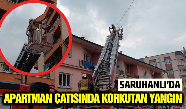 Manisa'da iki katlı apartmanın çatısında çıkan yangın söndürüldü