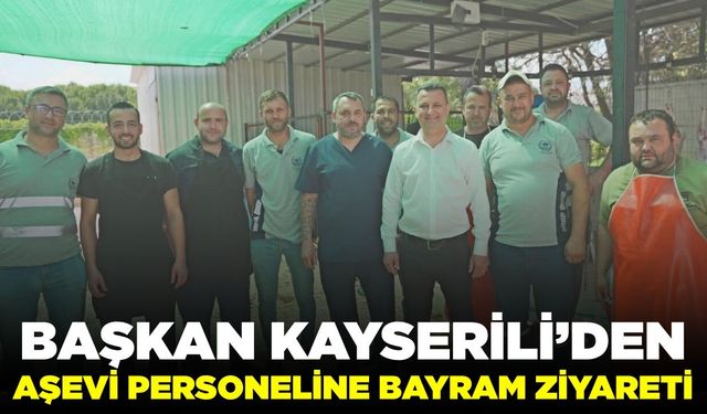 Başkan Kayserli'den Aşevi personeline ziyaret