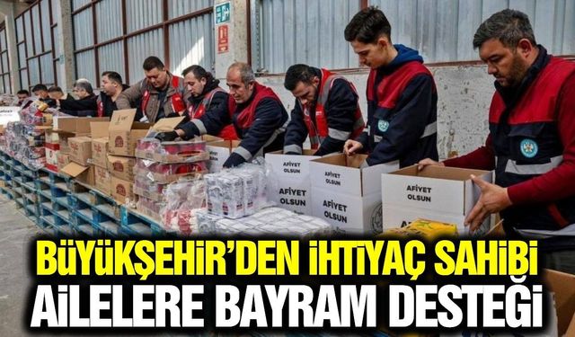 Manisa’da bayram sofralarına Büyükşehir desteği
