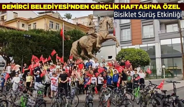 Demirci’de "Gençlik Haftası" coşkusu sokaklara taştı!