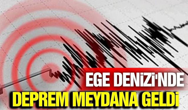Ege'de deprem: 3.5 büyüklüğünde sarsıntı