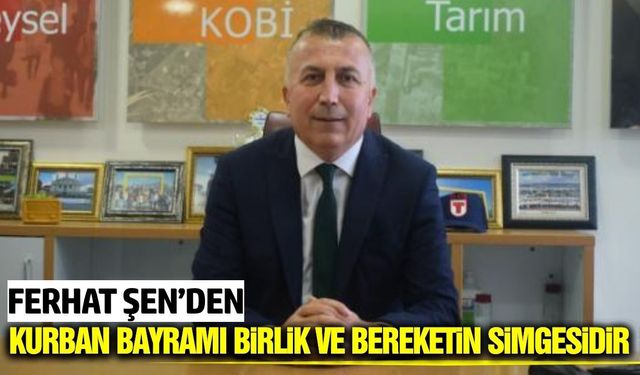 TARİŞ Başkanı Şen’den Kurban bayramı mesajı