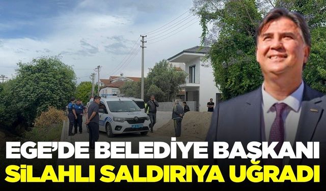 Fethiye Belediye Başkanı silahlı saldırıya uğradı