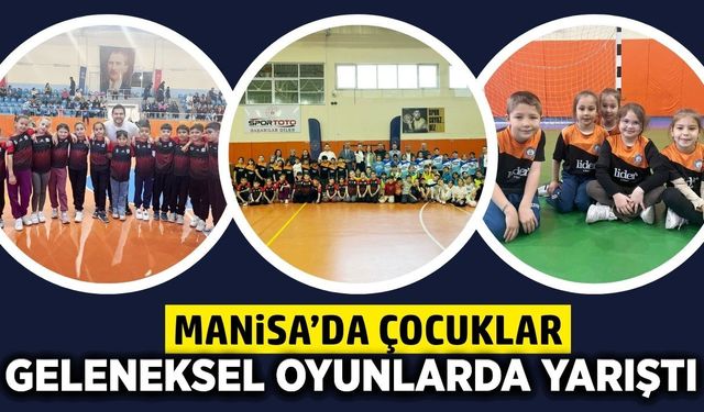 Manisa’da geleneksel çocuk oyunları heyecanı: 6 bin 500 öğrenci yarıştı