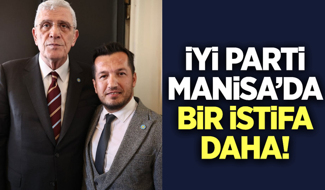 İYİ Parti Manisa'da deprem devam ediyor!