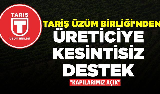 TARİŞ Üzüm Birliği’nden önemli duyuru!