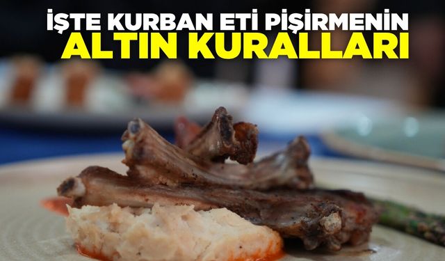 İşte kurban eti pişirmenin altın kuralları