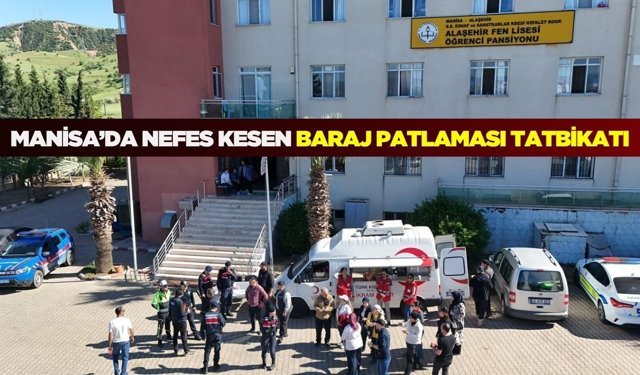Manisa'da “Yerel Düzey Baraj Patlaması Tatbikatı”