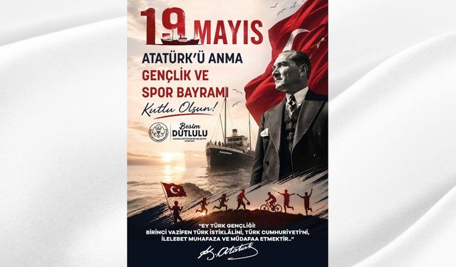 Manisa Büyükşehir Belediyesi 19 Mayıs Atatürk'ü Anma Gençlik ve Spor Bayramı Kutlama Mesajı