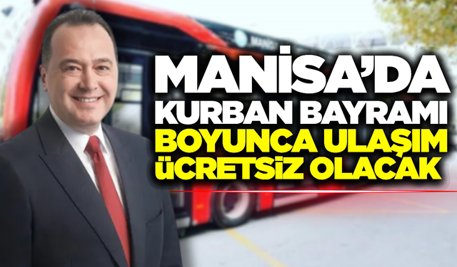 Manisa Büyükşehir Belediyesi'nden Bayramda Ücretsiz Ulaşım Müjdesi