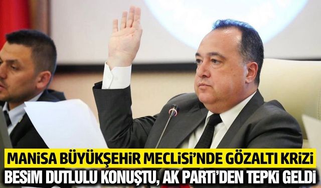 Manisa Büyükşehir Meclisi'nde gerilim! Gözaltı Tartışması CHP ile AK Parti’yi karşı karşıya getirdi