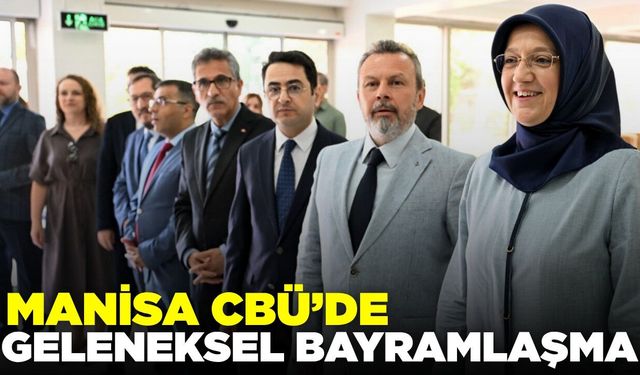Manisa CBÜ’de Kurban Bayramı öncesi bayramlaşma töreni düzenledi