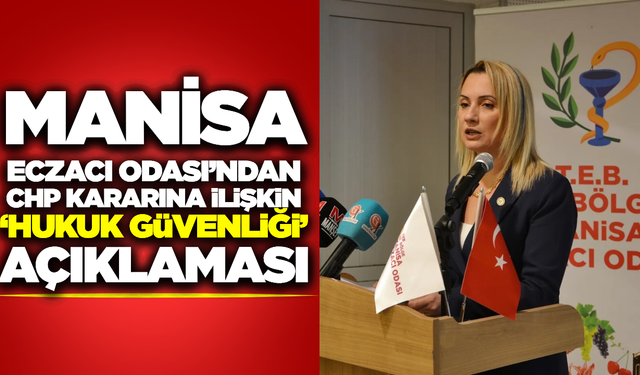 Manisa Eczacı Odası'ndan "Hukuk Güvenliği ve Demokrasi" Açıklaması