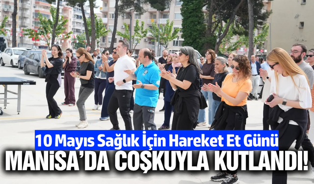 Manisa İl Sağlık Müdürlüğü’nden "Sağlık İçin Hareket" Etkinliği