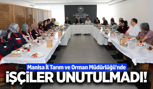 Manisa İl Tarım ve Orman Müdürlüğü'nden İşçilere 1 Mayıs Jesti