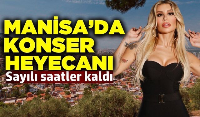 Manisa'da festival coşkusu: Derici rüzgarı esecek!
