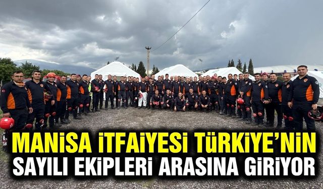 Manisa İtfaiyesi’nden dev başarı: Uluslararası akreditasyon sınavını geçti