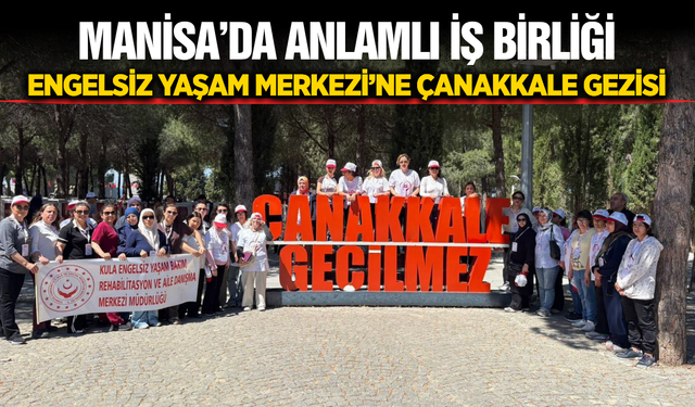 Bakan Göktaş Çağrıya Kayıtsız Kalmadı: Engelli Bireyler İçin Çanakkale Gezisi Düzenlendi