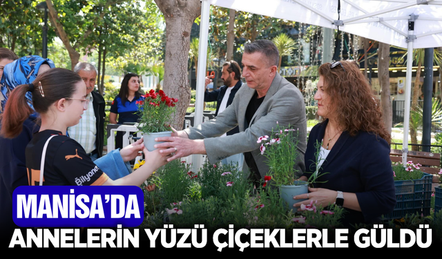 Manisa’da Anneler Günü’ne Çiçekli Kutlama