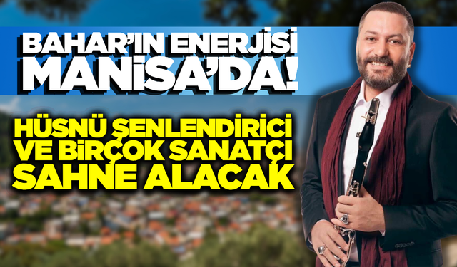 Manisa’da Hıdırellez Coşkusu Başlıyor
