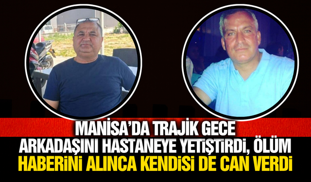 Manisada ​İki Dostun Son Vedası: Tabutları Musalla Taşında Yan Yana Dizildi