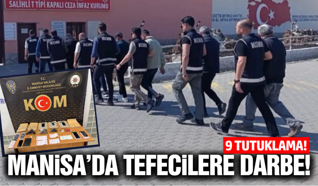 Manisada Tefecilik ve Tehdit Operasyonu: 9 Tutuklama
