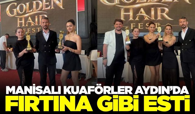 Manisalı kuaförlerden ayakta alkışlanacak başarı